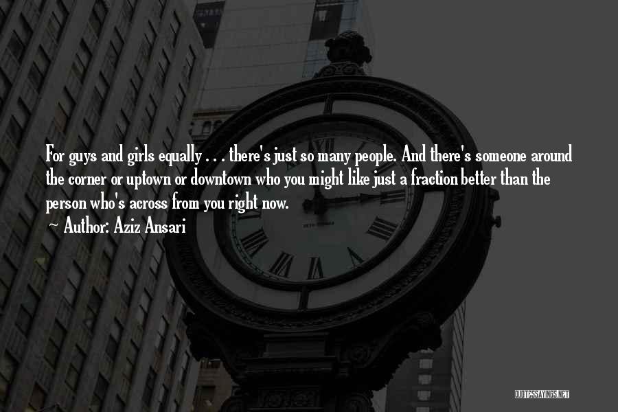 Uptown Quotes By Aziz Ansari