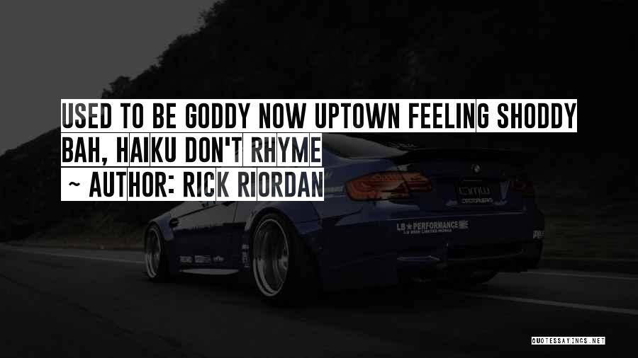 Uptown Quotes By Rick Riordan