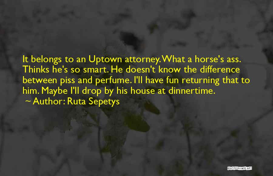 Uptown Quotes By Ruta Sepetys