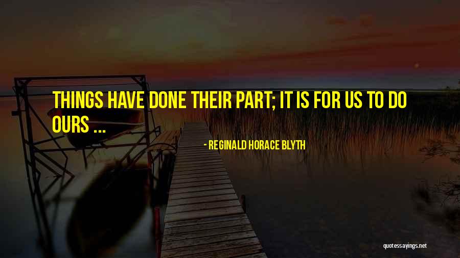 Upturning Microscope Quotes By Reginald Horace Blyth Upturning Microscope Quotes By Reginald Horace Blyth