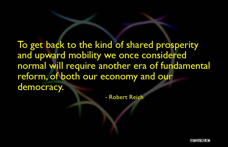 Upward Mobility Quotes By Robert Reich