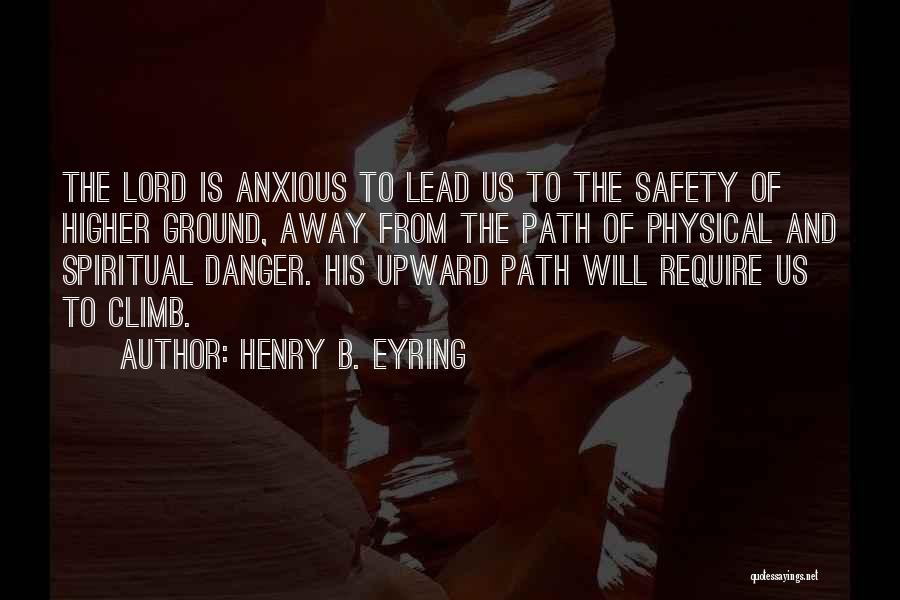 Upward Quotes By Henry B. Eyring