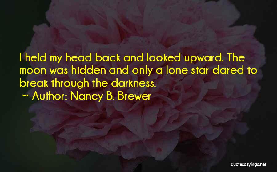 Upward Quotes By Nancy B. Brewer