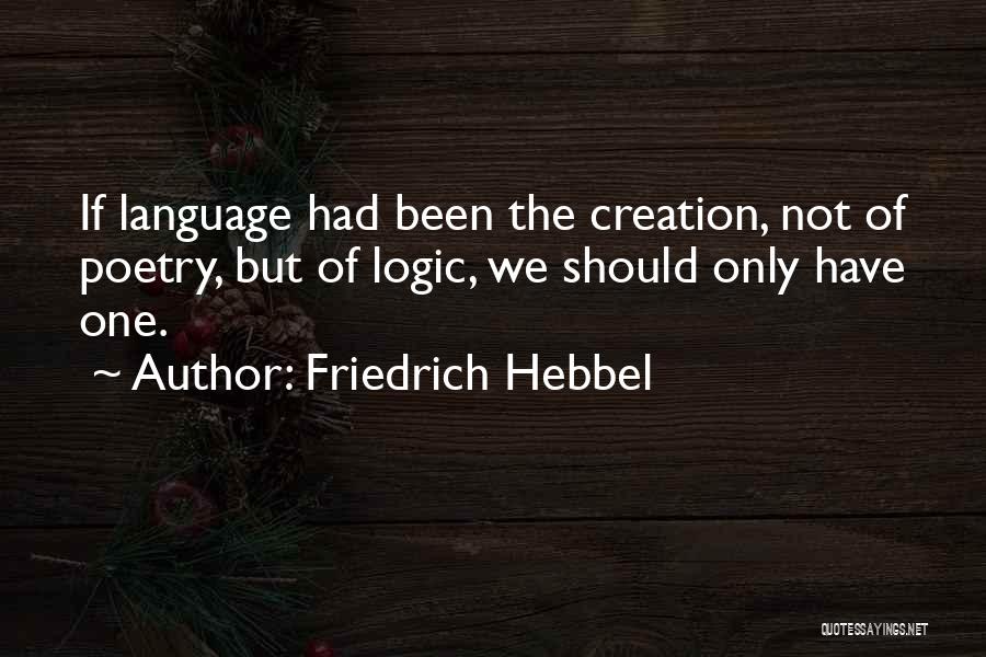 Ur Ananthamurthy Quotes By Friedrich Hebbel