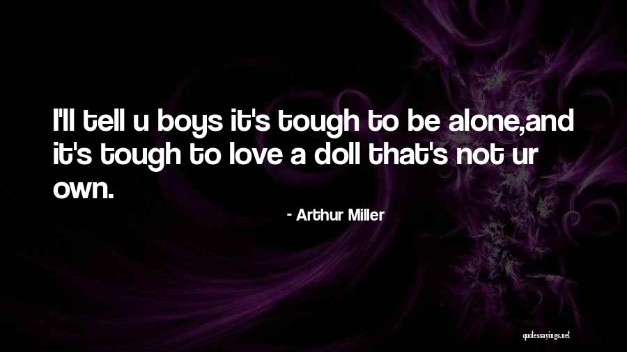 Ur Mine Love Quotes By Arthur Miller Ur Mine Love Quotes By Arthur Miller