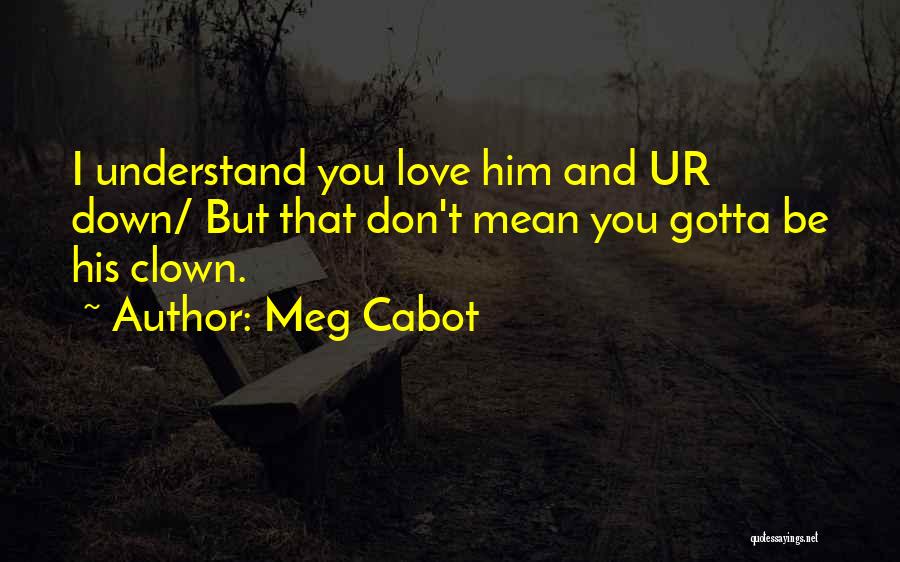 Ur Mine Love Quotes By Meg Cabot