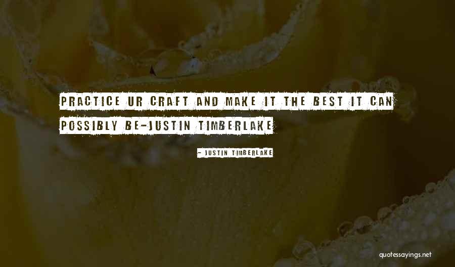 Ur The Best Quotes By Justin Timberlake Ur The Best Quotes By Justin Timberlake