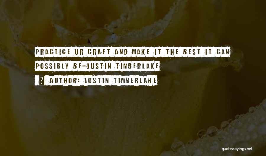 Ur The Best Thing Quotes By Justin Timberlake