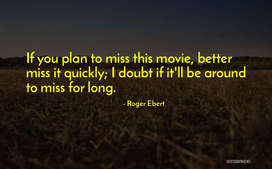 Urals Oil Quotes By Roger Ebert Urals Oil Quotes By Roger Ebert