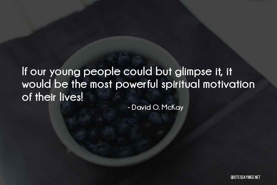 Uralskie Quotes By David O. McKay Uralskie Quotes By David O. McKay