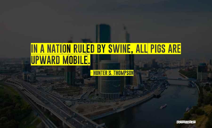 Uranio Enriquecido Quotes By Hunter S. Thompson Uranio Enriquecido Quotes By Hunter S. Thompson