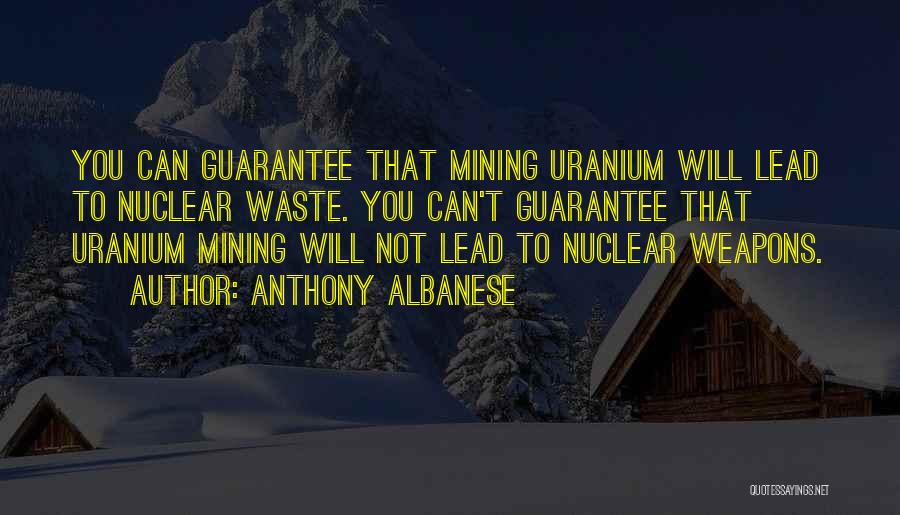 Uranium Quotes By Anthony Albanese