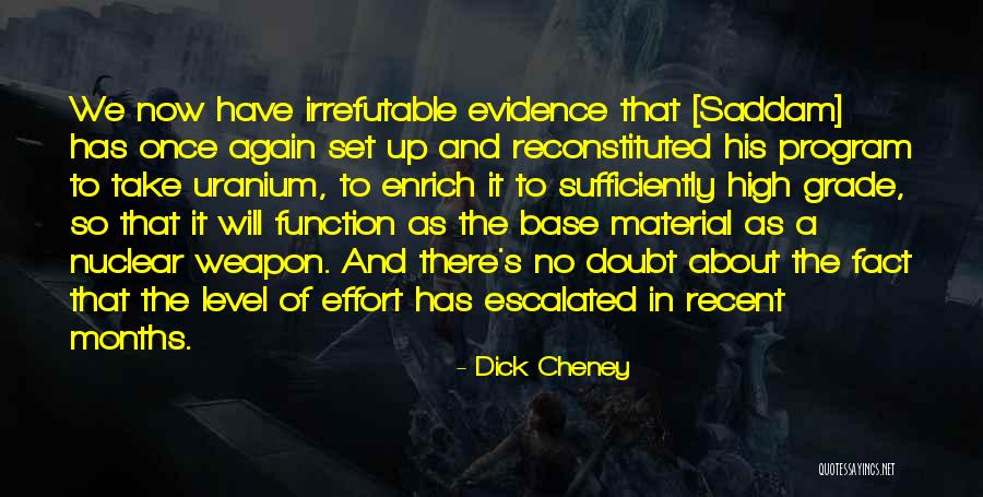 Uranium Quotes By Dick Cheney