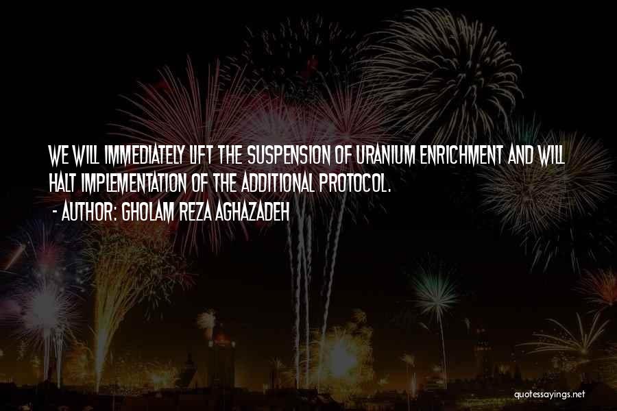 Uranium Quotes By Gholam Reza Aghazadeh