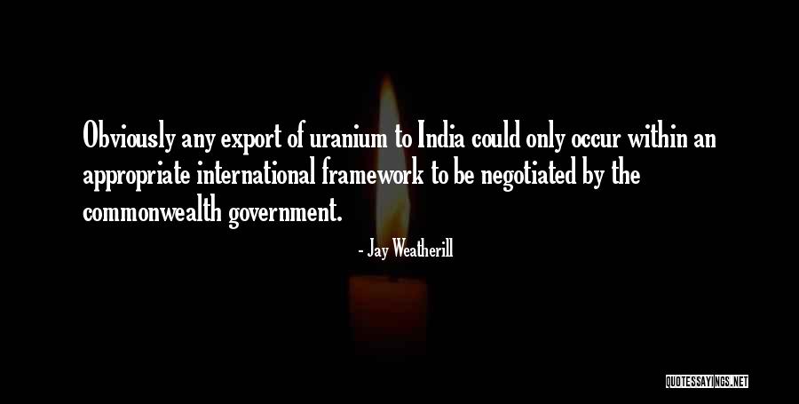 Uranium Quotes By Jay Weatherill