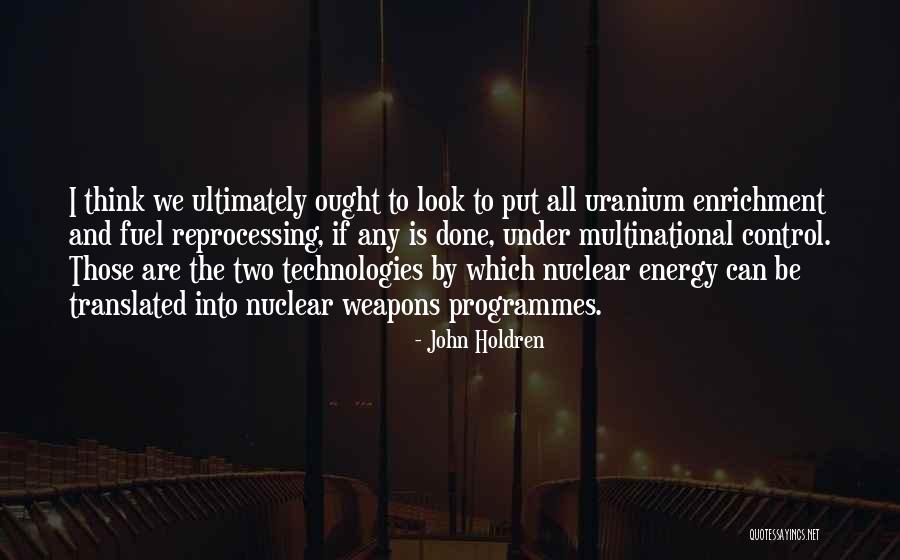 Uranium Quotes By John Holdren