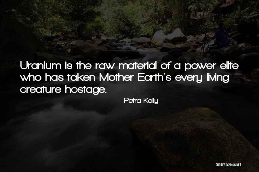 Uranium Quotes By Petra Kelly