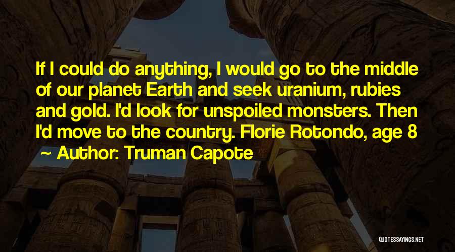 Uranium Quotes By Truman Capote