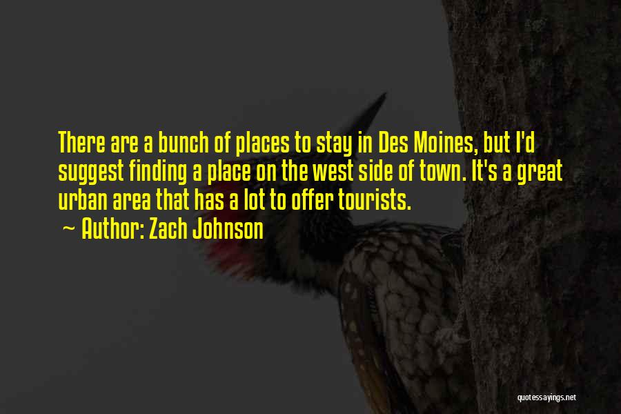 Urban Area Quotes By Zach Johnson