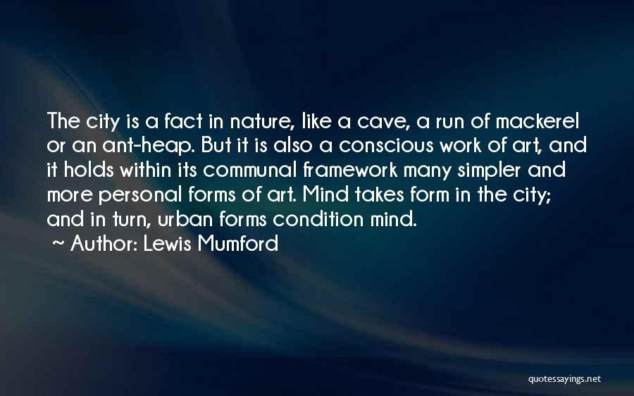 Urban Art Quotes By Lewis Mumford