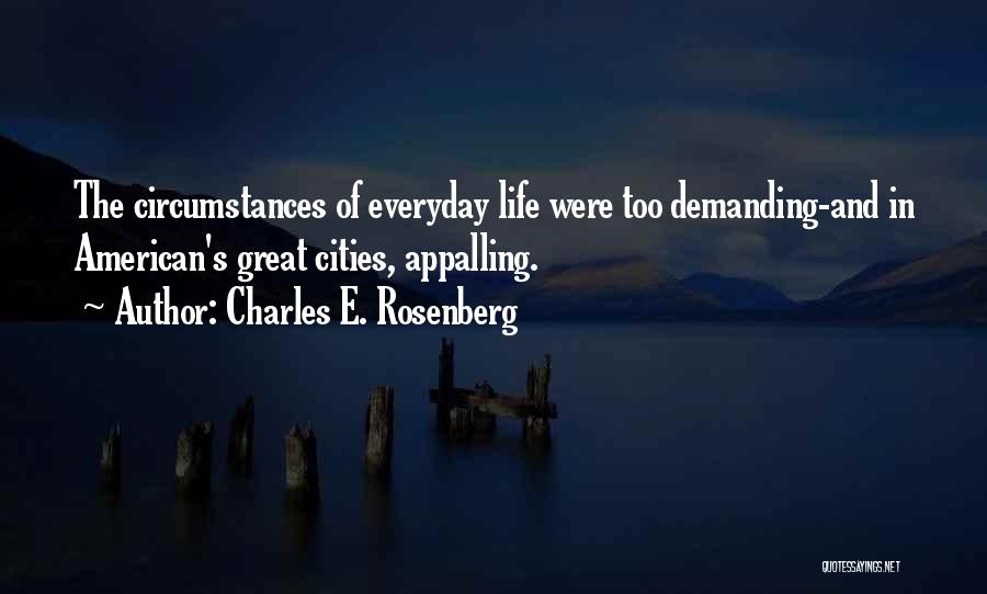 Urban City Life Quotes By Charles E. Rosenberg