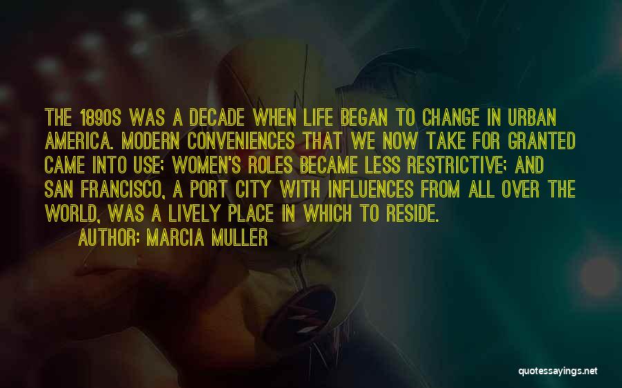 Urban City Life Quotes By Marcia Muller