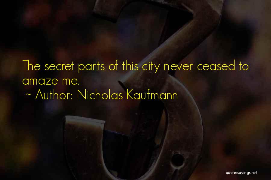 Urban City Life Quotes By Nicholas Kaufmann