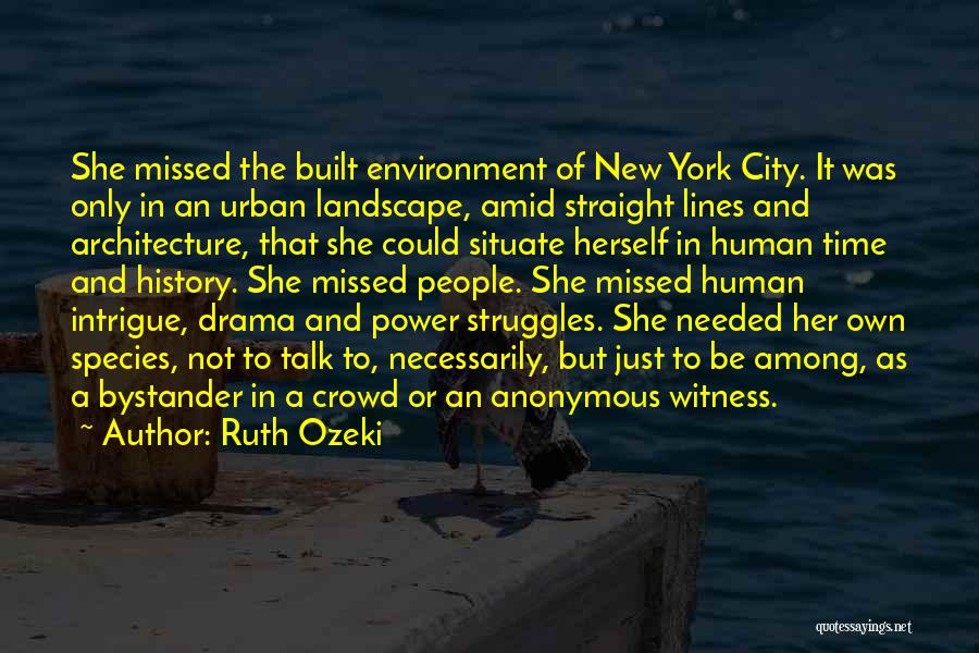 Urban City Life Quotes By Ruth Ozeki