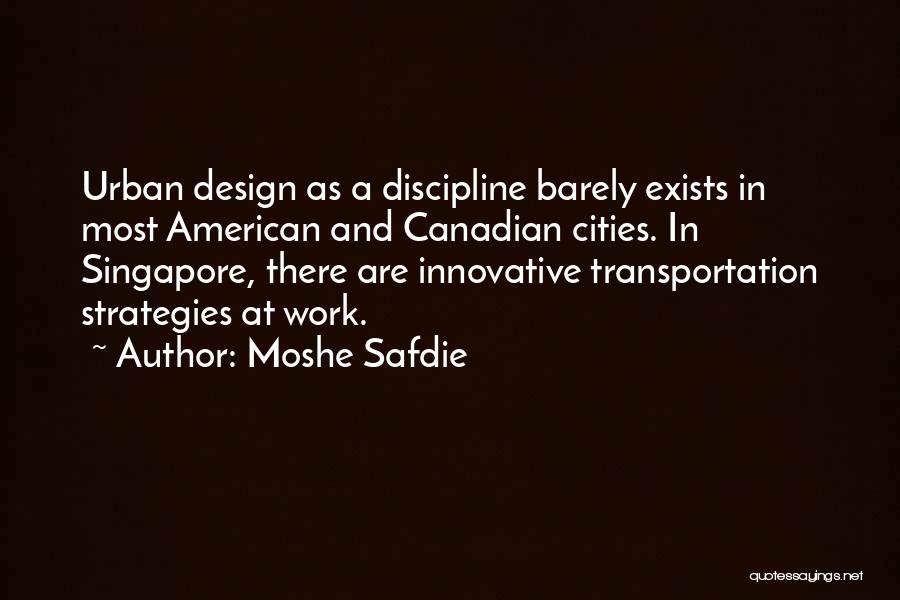 Urban Design Quotes By Moshe Safdie