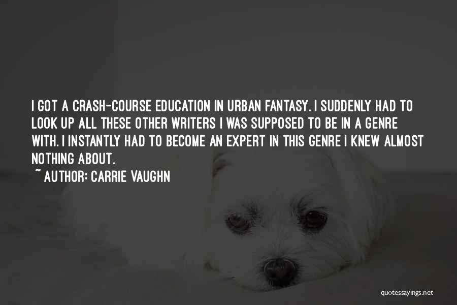 Urban Education Quotes By Carrie Vaughn