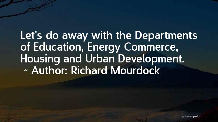 Urban Education Quotes By Richard Mourdock