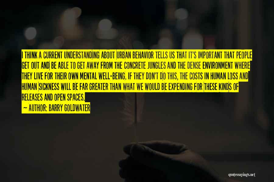 Urban Jungle Quotes By Barry Goldwater