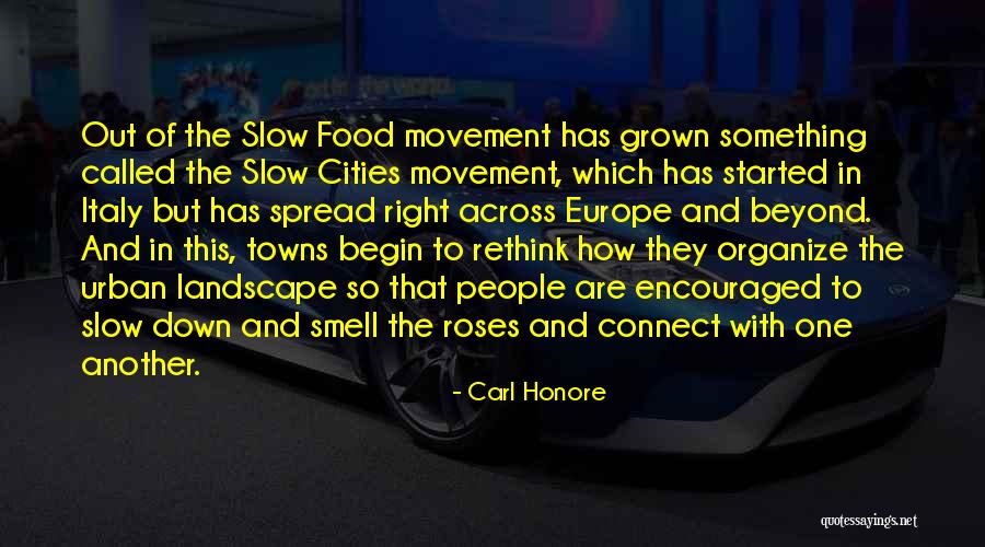 Urban Landscape Quotes By Carl Honore