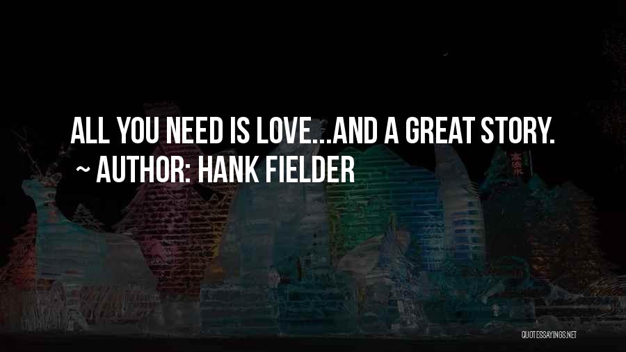 Urban Love Quotes By Hank Fielder