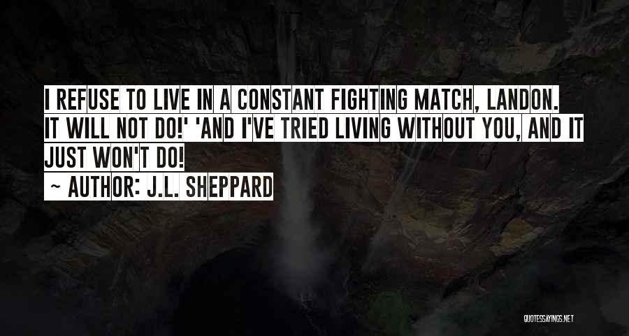 Urban Love Quotes By J.L. Sheppard Urban Love Quotes By J.L. Sheppard
