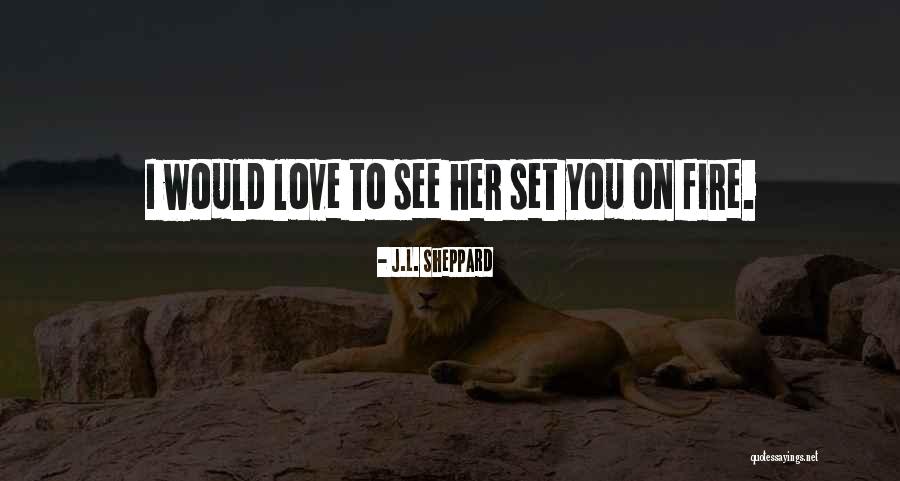 Urban Love Quotes By J.L. Sheppard Urban Love Quotes By J.L. Sheppard