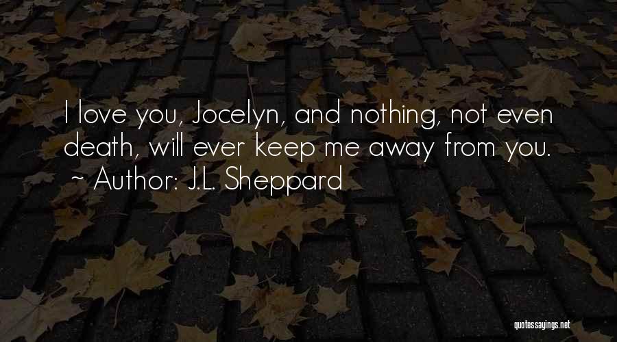 Urban Love Quotes By J.L. Sheppard