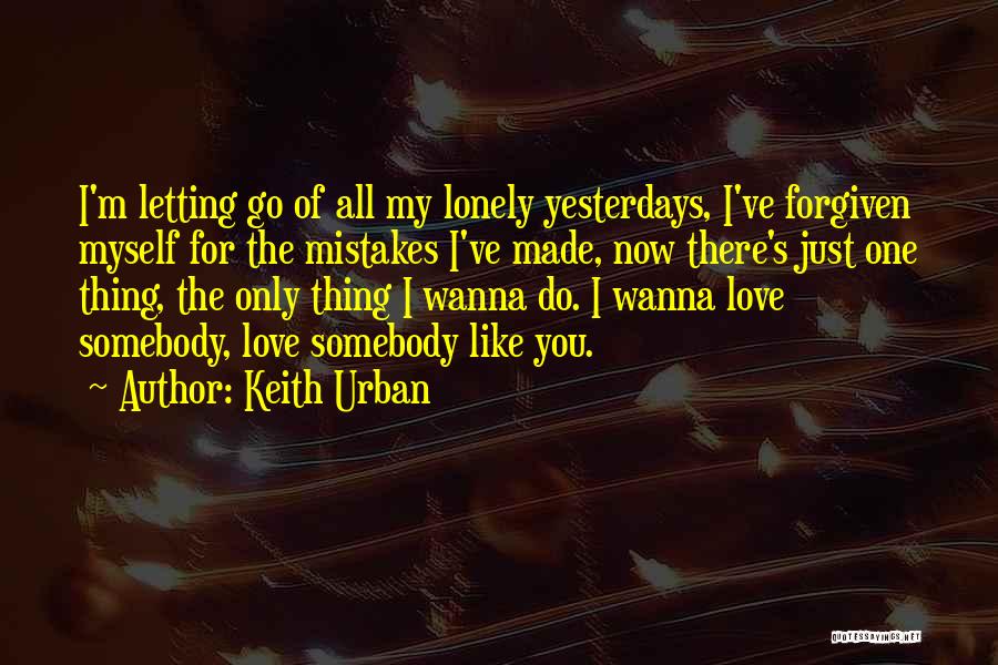 Urban Love Quotes By Keith Urban