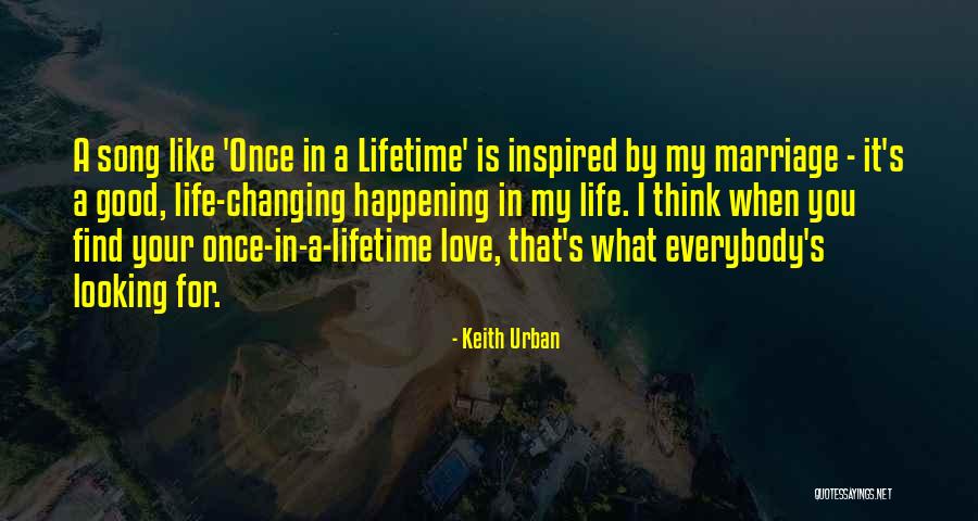 Urban Love Quotes By Keith Urban