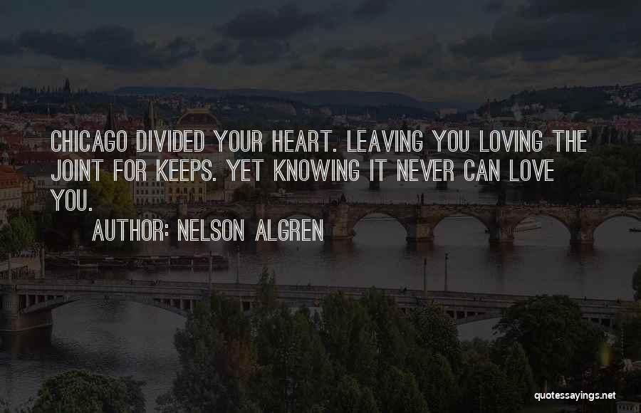 Urban Love Quotes By Nelson Algren