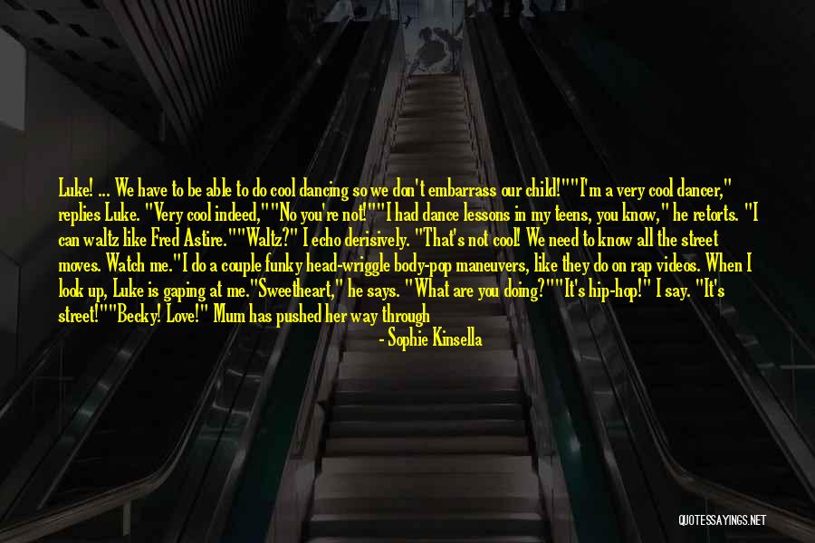 Urban Love Quotes By Sophie Kinsella