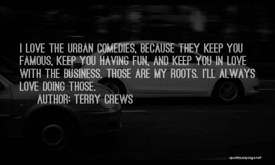 Urban Love Quotes By Terry Crews