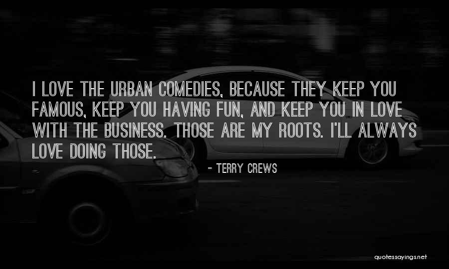 Urban Love Quotes By Terry Crews