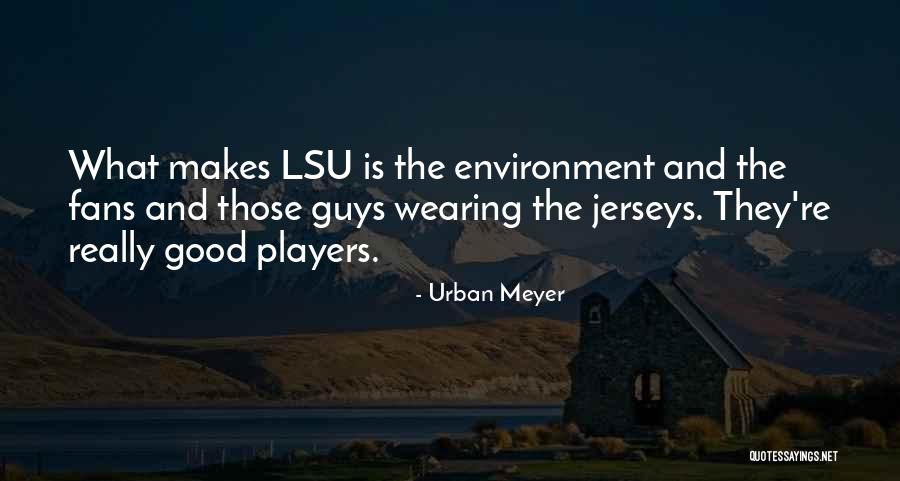 Urban Meyer's Quotes By Urban Meyer