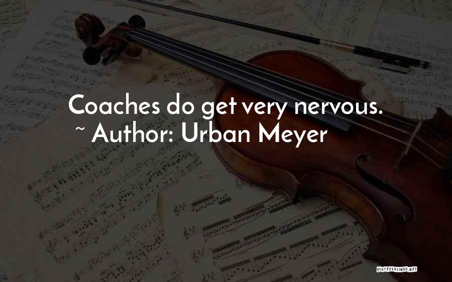 Urban Meyer's Quotes By Urban Meyer