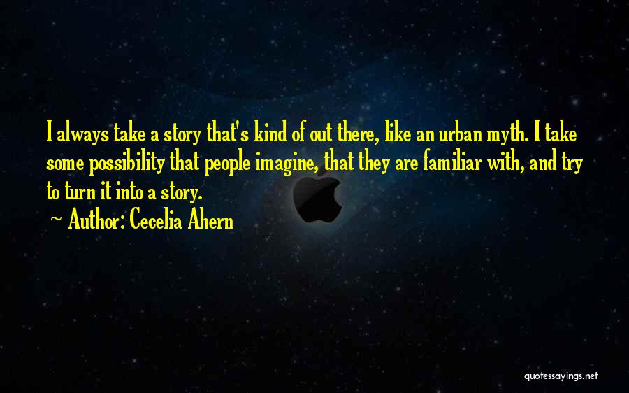 Urban Myth Quotes By Cecelia Ahern