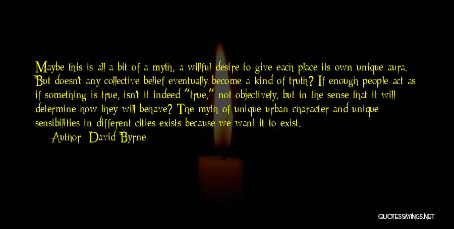Urban Myth Quotes By David Byrne