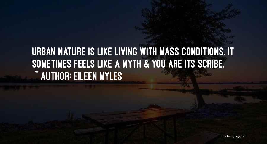 Urban Myth Quotes By Eileen Myles