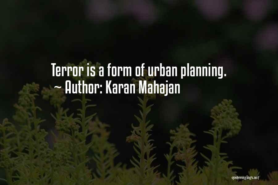 Urban Planning Quotes By Karan Mahajan