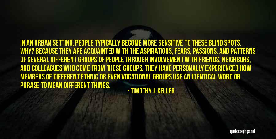 Urban Setting Quotes By Timothy J. Keller Urban Setting Quotes By Timothy J. Keller